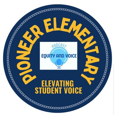 Pioneer Equity and Voice Podcast, Elevating Student Voice